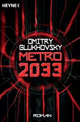 Couverture du produit · Metro 2033: Roman (Metro-Romane)