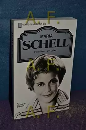 Couverture du produit · Maria Schell. Ihre Filme, ihr Leben.