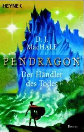 Couverture du produit · Der Händler des Todes. Pendragon 01