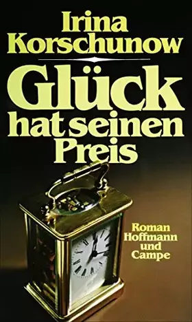 Couverture du produit · Glück hat seinen Preis: Roman