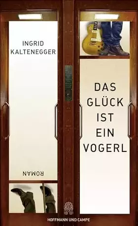 Couverture du produit · Das Glück ist ein Vogerl: Roman