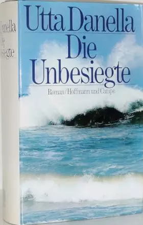 Couverture du produit · Die Unbesiegte. Roman