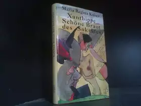 Couverture du produit · Xanthippe, Schöne Braut des Sokrates