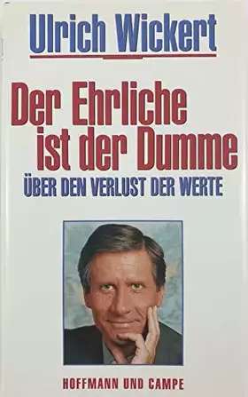 Couverture du produit · Der Ehrliche ist der Dumme: Über den Verlust der Werte