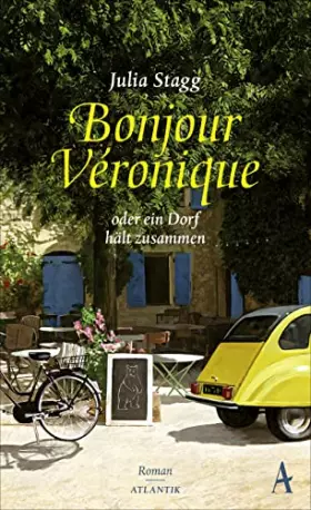 Couverture du produit · Bonjour Veronique oder ein Dorf hält zusammen: Roman