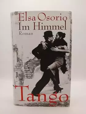 Couverture du produit · Im Himmel Tango: Roman