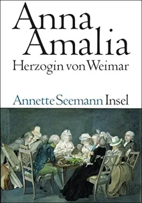 Couverture du produit · Anna Amalia. Herzogin von Weimar