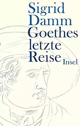 Couverture du produit · Goethes letzte Reise