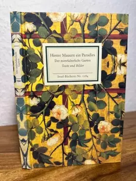 Couverture du produit · Hinter Mauern ein Paradies: Der mittelalterliche Garten (Insel-Bücherei)