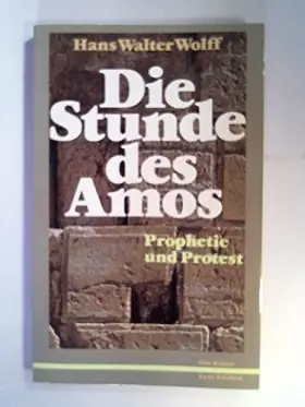 Couverture du produit · Die Stunde des Amos. Prophetie und Protest