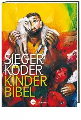 Couverture du produit · Kinder-Bibel: mit Bildern von Sieger Köder