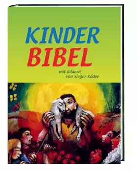 Couverture du produit · Kinder-Bibel: mit Bildern von Sieger Köder
