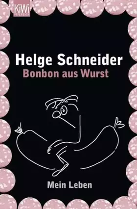 Couverture du produit · Bonbon aus Wurst: Mein Leben
