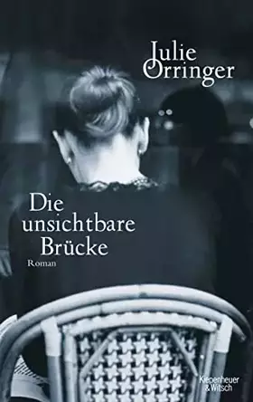 Couverture du produit · Orringer, J: Die unsichtbare Brücke