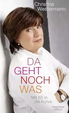 Couverture du produit · Da geht noch was: Mit 65 in die Kurve