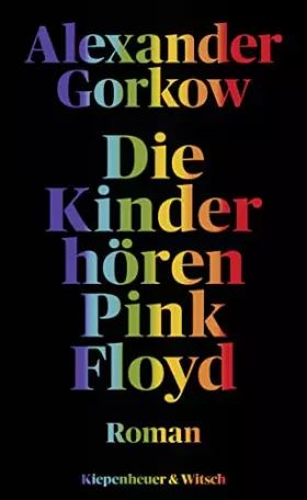 Couverture du produit · Die Kinder hören Pink Floyd: Roman