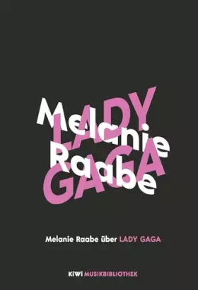 Couverture du produit · Melanie Raabe über Lady Gaga