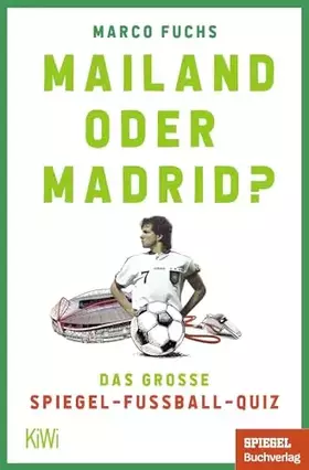 Couverture du produit · Mailand oder Madrid?: Das große SPIEGEL-Fußballquiz