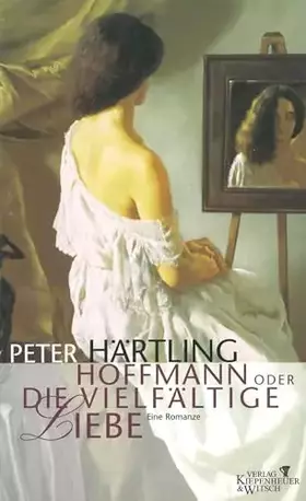 Couverture du produit · Hoffmann oder Die vielfältige Liebe: Eine Romanze