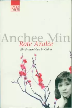 Couverture du produit · Rote Azalee: Ein Frauenleben in China (KiWi)