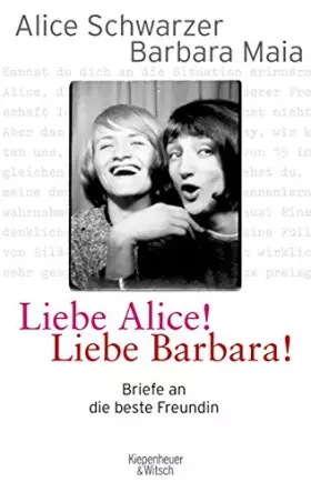 Couverture du produit · Liebe Alice! Liebe Barbara!: Briefe an die beste Freundin