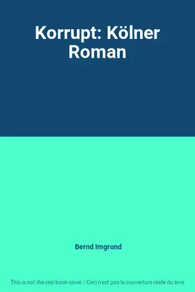 Couverture du produit · Korrupt: Kölner Roman