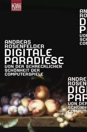 Couverture du produit · Digitale Paradiese: Von der schrecklichen Schönheit der Computerspiele