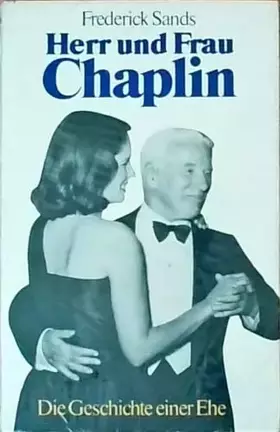 Couverture du produit · Herr und Frau Chaplin. Die Geschichte einer Ehe