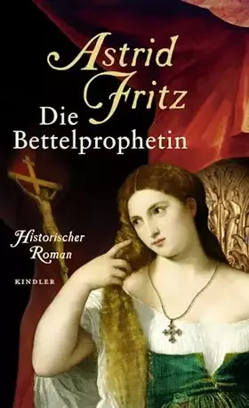Couverture du produit · Die Bettelprophetin: Historischer Roman