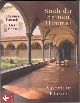 Couverture du produit · Such dir deinen Himmel: Auszeit im Kloster