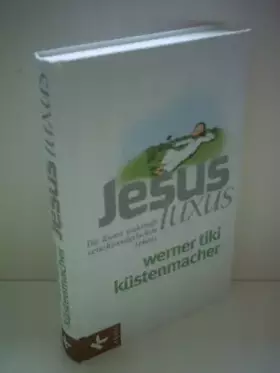 Couverture du produit · JesusLuxus: Die Kunst wahrhaft verschwenderischen Lebens