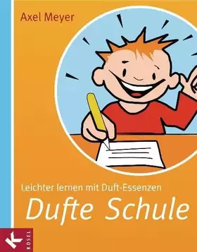 Couverture du produit · Dufte Schule: Leichter lernen mit Duft-Essenzen