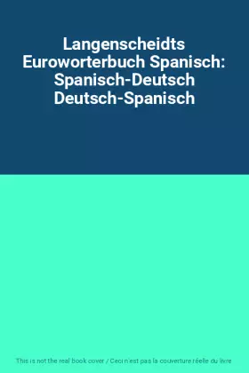 Couverture du produit · Langenscheidts Euroworterbuch Spanisch: Spanisch-Deutsch Deutsch-Spanisch