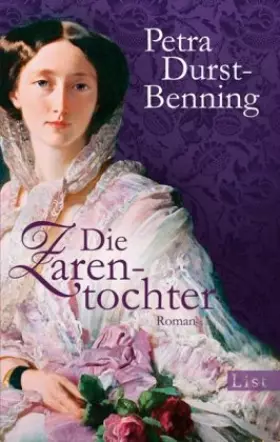 Couverture du produit · Die Zarentochter: Historischer Roman