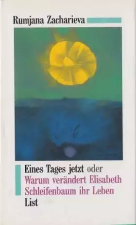 Couverture du produit · Eines Tages jetzt oder Warum verändert Elisabeth Schleifenbaum ihr Leben.