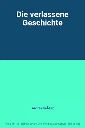 Couverture du produit · Die verlassene Geschichte