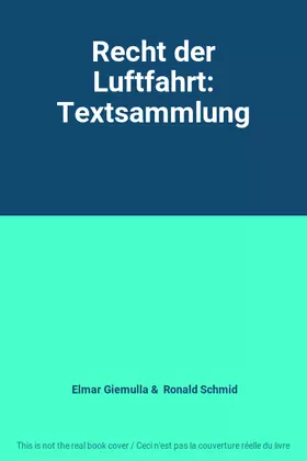Couverture du produit · Recht der Luftfahrt: Textsammlung