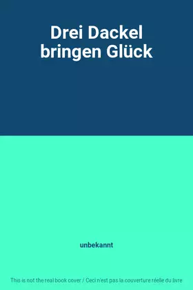Couverture du produit · Drei Dackel bringen Glück