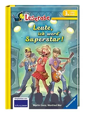 Couverture du produit · Leute, ich werd' Superstar! (Leserabe - 3. Lesestufe)