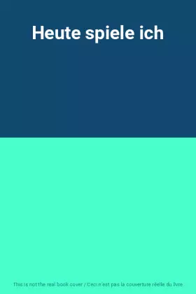 Couverture du produit · Heute spiele ich