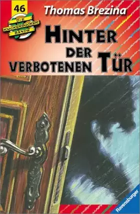 Couverture du produit · Die Knickerbocker-Bande, Bd.46, Hinter der verbotenen Tür