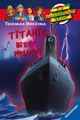 Couverture du produit · Titanic, bitte melden! (Die Knickerbocker-Bande, Band 28)