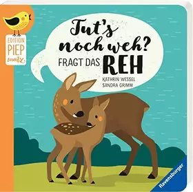 Couverture du produit · Tut’s noch weh?, fragt das Reh (Edition Piepmatz)