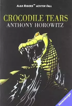 Couverture du produit · Crocodile Tears: Alex Riders achter Fall