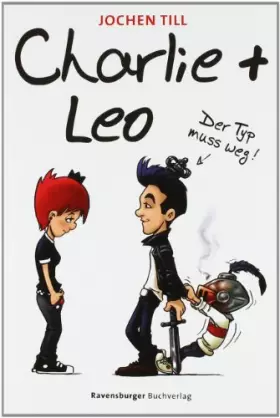 Couverture du produit · Charlie und Leo. Der Typ muss weg!