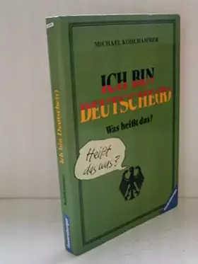 Couverture du produit · Ich bin Deutsche(r). Was heißt das? Heißt das was?