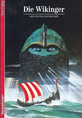 Couverture du produit · Abenteuer Geschichte, Bd.4, Die Wikinger (Ravensburger Abenteuer Geschichte)