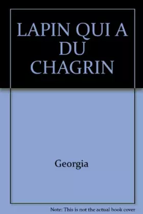 Couverture du produit · Lapin Qui A Du Chagrin