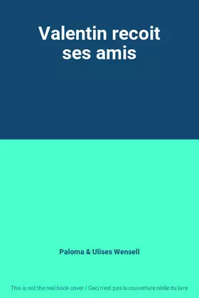 Couverture du produit · Valentin recoit ses amis