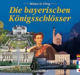 Couverture du produit · Die bayerischen Königsschlösser